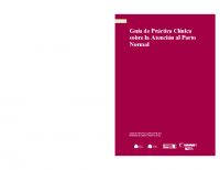 Ministerio de Sanidad y Política Social. Guía práctica clínica sobre la atención al parto normal (completa). 2010