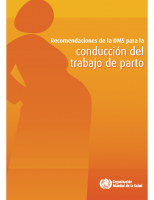 Recomendaciones conducción del trabajo de parto. OMS 2015